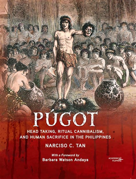 PÚgot Head Taking Ritual Cannibalism And Human Sacrifice In The Phi