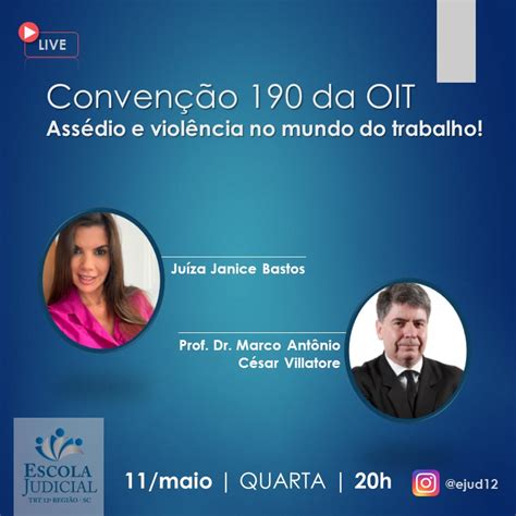 Live Convenção 190 Da Oit Tribunal Regional Do Trabalho Da 12ª Região