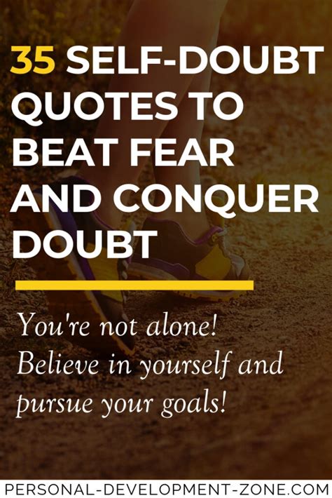 35 Self-Doubt Quotes to Beat Fear and Conquer Doubt