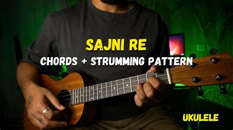 Sajni Arijit Singh Ukulele Lesson Easy Chords Strumming