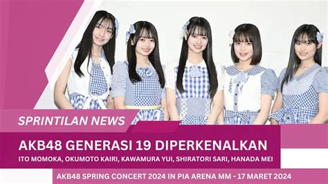 Gen 19 AKB48 Diperkenalkan Di Konser Graduation Kashiwagi Yuki Hari Ke