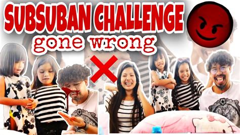 Subsuban Challenge Gone Wrong Putok Ulo Ni Papshie Laptrip To Youtube