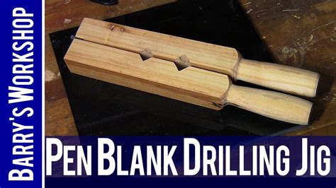 Quick And Easy Pen Blank Drilling Jig Youtube