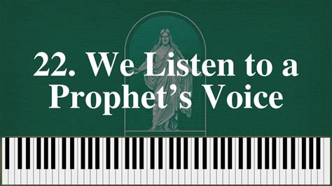 22 We Listen To A Prophets Voice Lds Music Compilation Lds Hymns