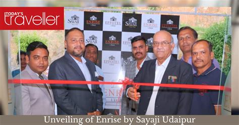 Sayaji Group Unveils Enrise By Sayaji Udaipur Todays Traveller