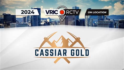 Cassiar Gold Rctv On Site Interview At Vric 2024 Red Cloud