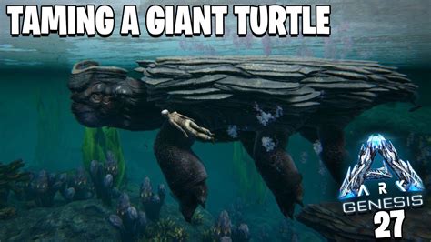 Ark Genesis Taming A Giant Turtle Part Youtube