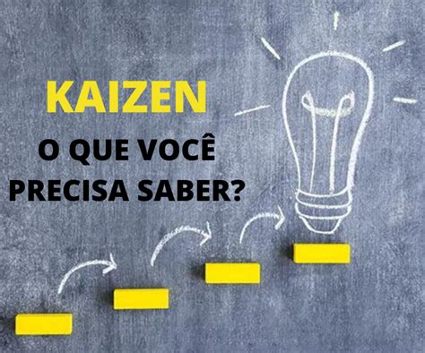 Kaizen O Que Voc Precisa Saber Sesul Cursos Profissionalizantes