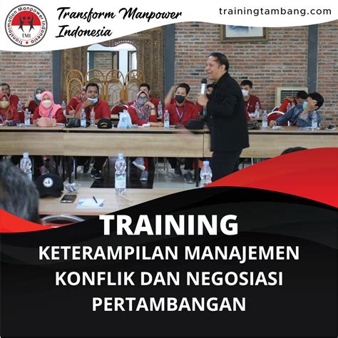 TRAINING KETERAMPILAN MANAJEMEN KONFLIK DAN NEGOSIASI PERTAMBANGAN