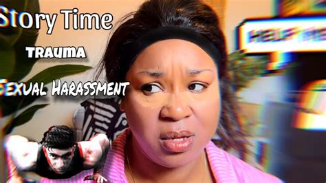 Chit Chat Get Ready With Me Storytime Being Sexually Harassed And