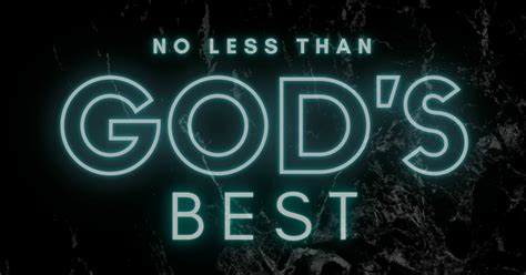 No Less Than God S Best Full Service Sermons Refresh Church