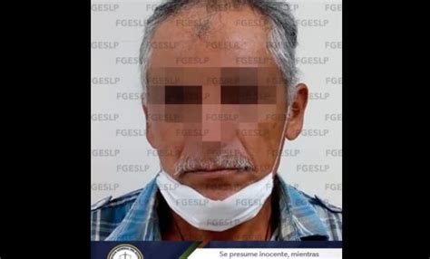 Hombre Es Detenido Por Presunto Abuso Sexual A Su Nieta Noticias De San Luis Potosí