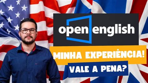 OPEN ENGLISH REALMENTE VALE A PENA MINHA OPINIÃO FIZ UMA AULA PARA