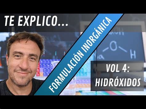 EXPLICO FORMULACIÓN QUÍMICA 4 Hidróxidos YouTube