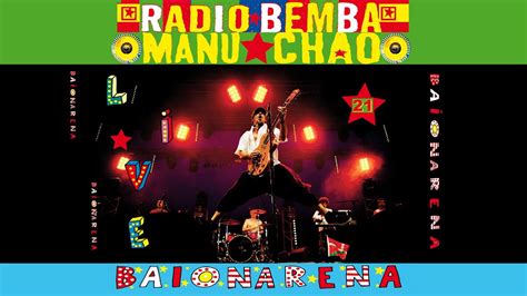 Manu Chao La Vida Tombola Live Ba Onarena Official Audio