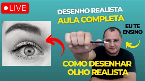 Aula De Desenho Realista Ao Vivo Como Desenha Um Olho Realista Youtube