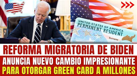 REFORMA MIGRATORIA DE BIDEN Anuncia Nuevo Cambio Impresionante Para