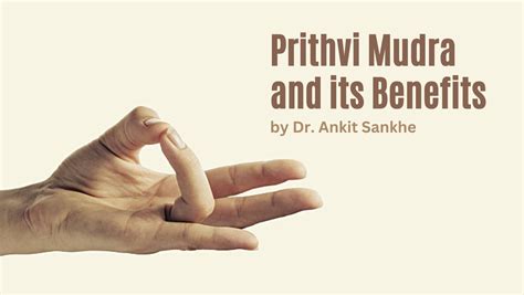 Benefits Of Prithvi Mudra And How To Do It By Dr Ankit Sankhe First