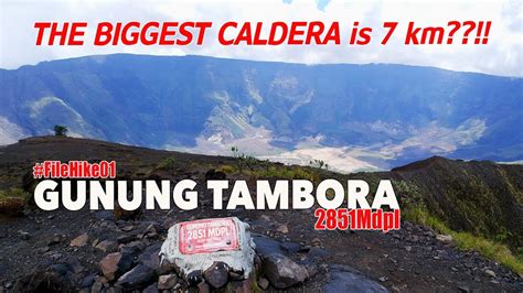 THE BIGGEST CALDERA 7KM TAMBORA MOUNTAIN DUSUN PANCASILA ROUTE