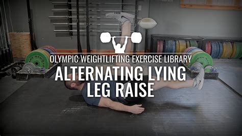 Alternating Lying Leg Raise Olympic Weightlifting Exercise Library Youtube