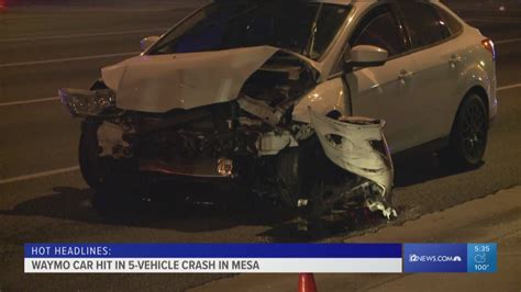 Self Driving Waymo Car Hit In A 5 Vehicle Crash In Mesa