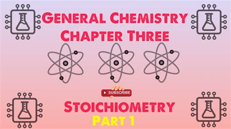 General Chemistry 1 Chapter 3 Stoichiometry 1 2 Youtube