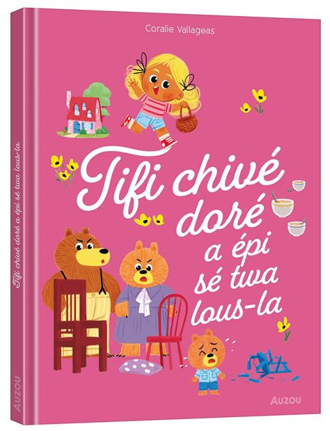 Les p tits classiques tifi chivé doré a épi sé twa lous la Librairie Eyrolles