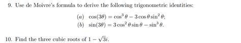 Solved 9. Use de Moivre's formula to derive the following | Chegg.com