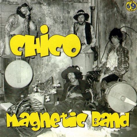 Chico Magnetic Band Chico Magnetic Band France Heavy