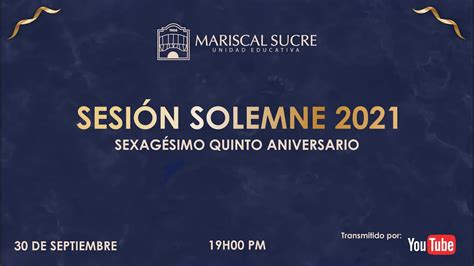 Sesión Solemne 2021 Sexagésimo quinto aniversario institucional YouTube