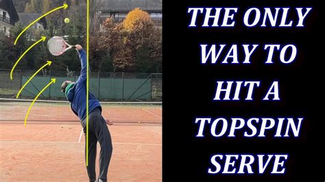 The Only Way To Hit A Topspin Tennis Serve Win Big Sports