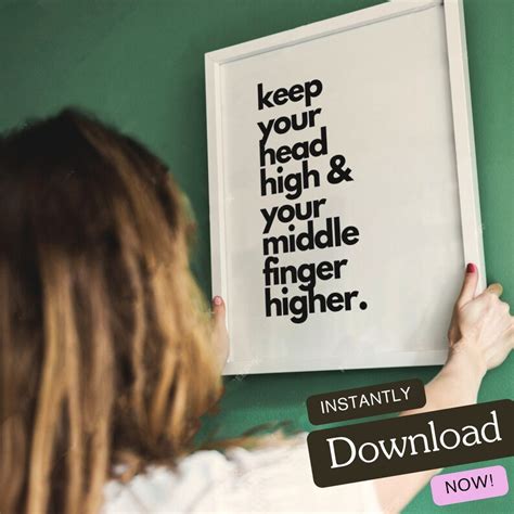 Keep Your Head Held High And Middle Finger Higher Wall Art Print