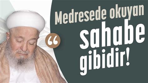 Medresede Okuyan Sahabe Gibidir Mahmud Ustaosmano Lu Kuddise