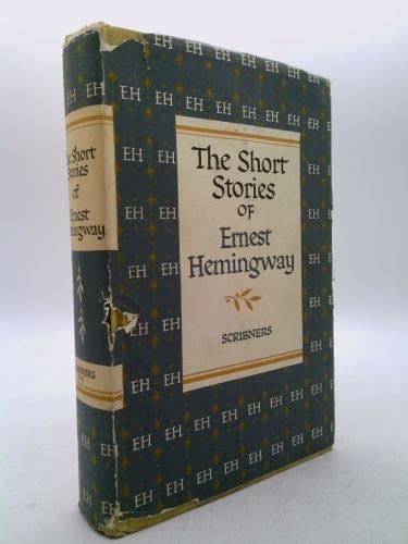 The Short Stories Of Ernest Hemingway The Short Happy Life Of Francis