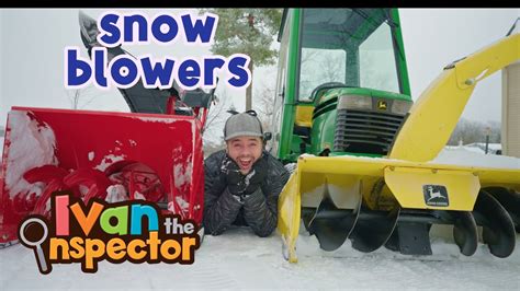 Learn about Snowblowers with Ivan the Inspector! - YouTube