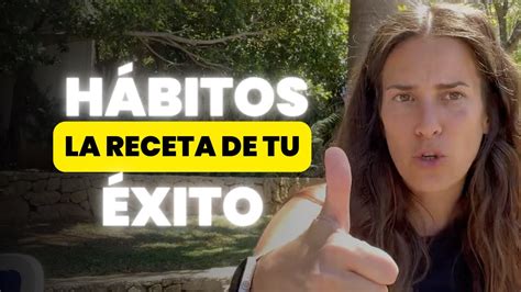 H Bitos Para Construir Una Mentalidad Poderosa Youtube