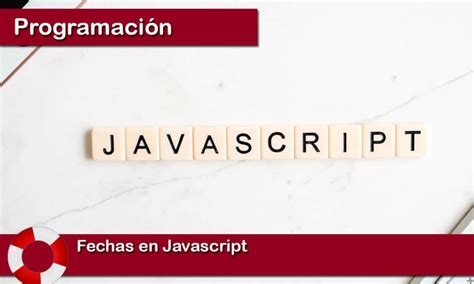 Fechas En Javascript Trucos Y Ayudas Tutoriales