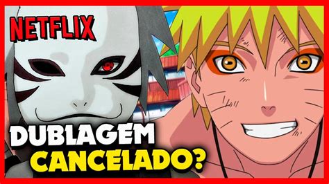 Por Que Naruto Shippuden Parou De Ser Dublado Ainda Pode Ser Dublado