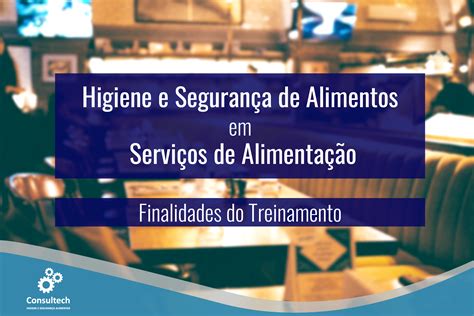 Finalidades Do Treinamento Em Higiene E Seguran A De Alimentos Em