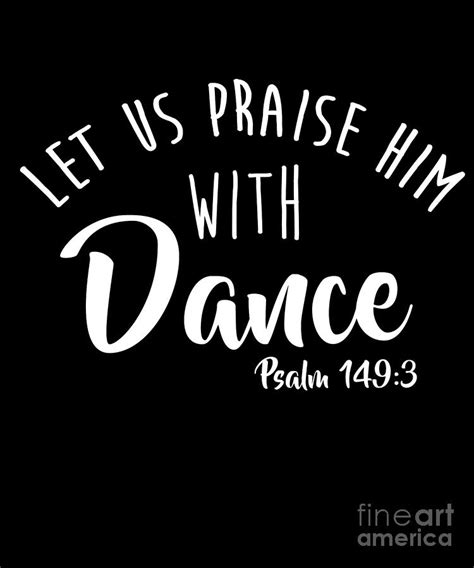 Praise Him With Dance Pslams Dancing Verse Drawing by Noirty Designs