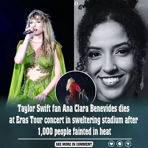 Taylor Swift Fan Ana Clara Benevides Dies At Eras Tour Concert In Sweltering Stadium After 1000