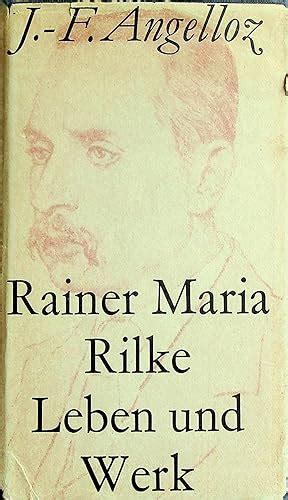 Rainer Maria Rilke Leben Und Werk By J F Angelloz Near Fine