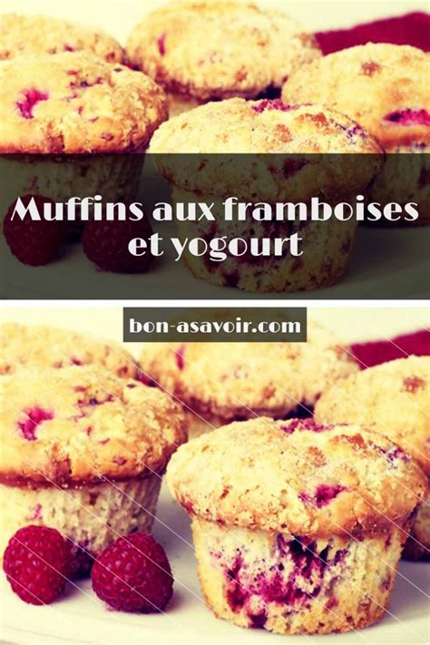 Muffins Aux Framboises Et Yogourt Bon A Savoir