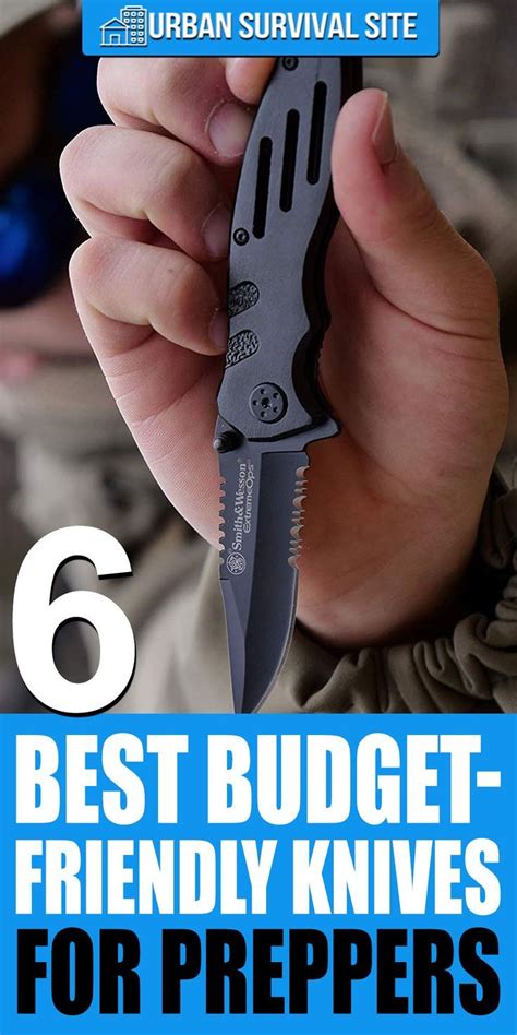 Best Budget Friendly Knives For Preppers Artofit