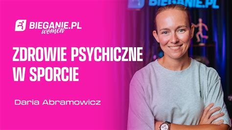 Zdrowie Psychiczne W Sporcie Daria Abramowicz Podcast Bieganie Pl