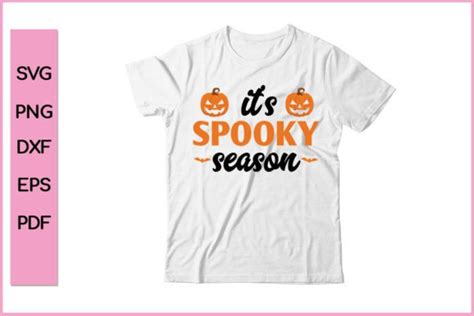 It S Spooky Season Halloween Spooky Tee Graphic By Nice Print File