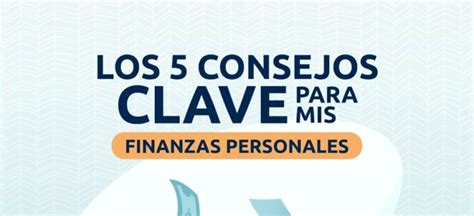 5 Consejos Claves Para Mis Finanzas Personales Revista Panorámica