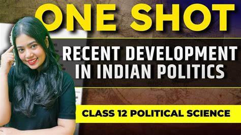 Recent Development In Indian Politics One Shot Class Political