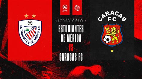 En Vivo Estudiantes De M Rida Vs Caracas Fc Juego