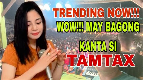 Tamtax New Song Ang Cute Ng Performance Niya Dito Panalo Moro Song